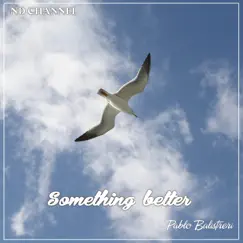 Something Better - Single by Pablo Balistreri album reviews, ratings, credits