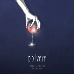 Polvere - Single by Listanera, Vincenzo Salvia & Frank Past album reviews, ratings, credits