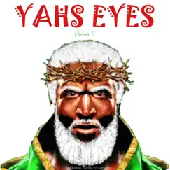 Yahs Eyes Song Lyrics