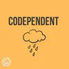 Codependent - Single album lyrics, reviews, download