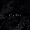 BASTION - Single album lyrics, reviews, download
