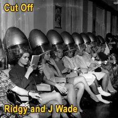 Cut Off (feat. J Wade) - Single by Ridgy album reviews, ratings, credits