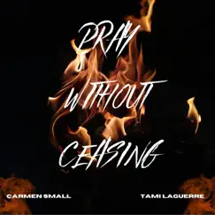 Pray Without Ceasing (feat. Tami Laguerre) Song Lyrics