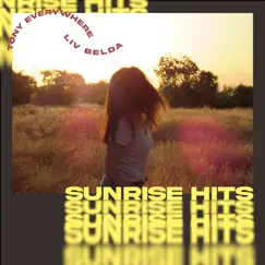 Sunrise Hits - Single by Tony Everywhere & Liv Belda album reviews, ratings, credits