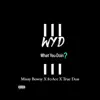 Wyd (What you doin) (feat. 80Ace & True Don figure) - Single album lyrics, reviews, download