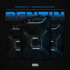 Benzin - Single by Fero47 & Ardian Bujupi album reviews, ratings, credits