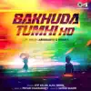 Bakhuda Tumhi Ho (Lofi Mix) - Single album lyrics, reviews, download