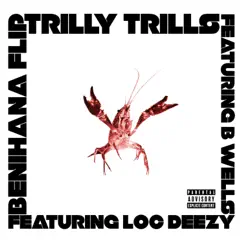 Benihana Flip (feat. B Wells & Loc Deezy) - Single by Trilly Trills album reviews, ratings, credits