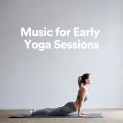 Music for Early Yoga Sessions by Great Meditation Guru, Yoga Music & Healing Music Spirit album reviews, ratings, credits
