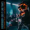 Everybody (Do It Like That) - Single album lyrics, reviews, download