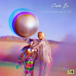 Chill Dancers - Single by Cecilia Bu album reviews, ratings, credits