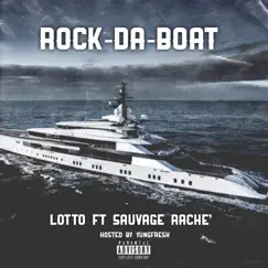 Rock - Da - Boat (feat. Sauvage Rache & Lotto) - Single by Yungfresh album reviews, ratings, credits