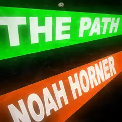 The Path - Single by Noah Horner album reviews, ratings, credits