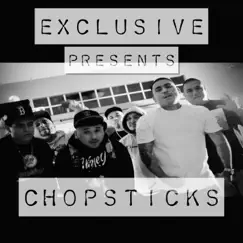 Exclusive Presents : Chopsticks (feat. Young Choppa, Lil Ricky, Moscow32, Grimey Chino, Nueve, Young Evil, YG Dreamz & SavDidIt) Song Lyrics