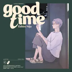 Good time - Single by UniteUp! & Eishiro Nijo album reviews, ratings, credits