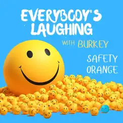 Everybody's Laughing - Single by Safety Orange & Burkey album reviews, ratings, credits