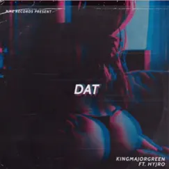 Dat (feat. Hyjro) Song Lyrics