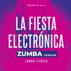 La Fiesta Electrónica - Single by Zumba Fitness album reviews, ratings, credits
