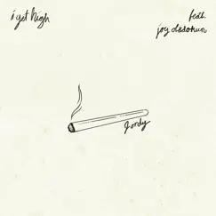 I get high (feat. Joy Oladokun) - Single by JORDY album reviews, ratings, credits