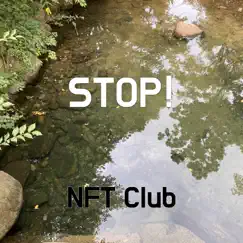 Stop! - Single by NFT Club album reviews, ratings, credits