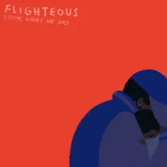 Look What We Did by Flighteous album reviews, ratings, credits