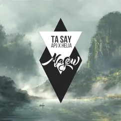 Ta Say (feat. APJ, Helia) - Single by Masew album reviews, ratings, credits