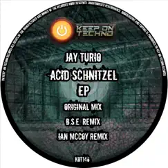 Acid Schnitzel - Single by Jay Turio album reviews, ratings, credits