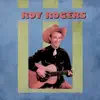 Presenting Roy Rogers album lyrics, reviews, download