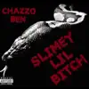 Slimey Lil Bitch - Single album lyrics, reviews, download