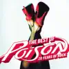 The Best of Poison: 20 Years of Rock (Remastered) by Poison album lyrics