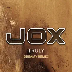 Truly (Dreamy Remix) - Single by Jox album reviews, ratings, credits