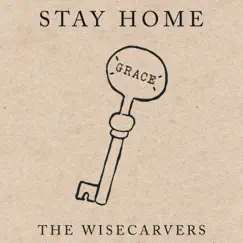Stay Home - Single by The Wisecarvers album reviews, ratings, credits