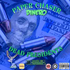 Dead Presidents - Single by PaperChaser album reviews, ratings, credits