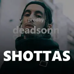 Shottas - Single by Prodbydeadsonn album reviews, ratings, credits