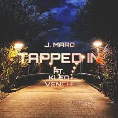 TAPPED IN (feat. Kleo Venchi) Song Lyrics