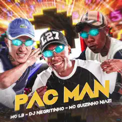 Pac Man (feat. DJ Negritinho) Song Lyrics
