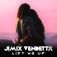 Lift Me Up (Electronic Dance) - Single by Jimix Vendetta album reviews, ratings, credits