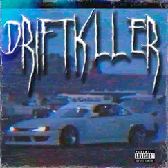 DriftKiller Song Lyrics