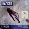 Hacker (feat. Gil Cerezo) - EP [Remixes] album lyrics, reviews, download