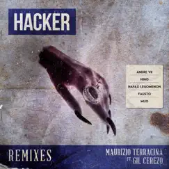 Hacker (feat. Gil Cerezo) [Hapax Legomenon Remix] Song Lyrics