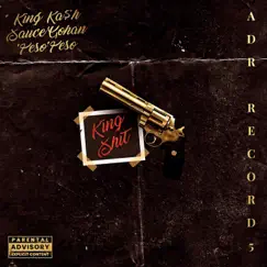 King Shit (feat. Peso Peso & Sauce Gohan) - Single by King Kash album reviews, ratings, credits