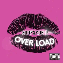 Overload - Single by Soufsyde P album reviews, ratings, credits