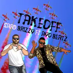 Take Off (feat. Ayo Beatz) - Single by Saad Brizzy album reviews, ratings, credits