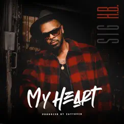 My Heart - Single by SIG H.B. & Zaytoven album reviews, ratings, credits
