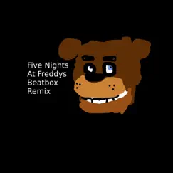 Five Nights At Freddy's Beatbox (Remix) - Single by Starblast album reviews, ratings, credits