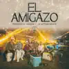 El Amigazo (En Vivo) - Single album lyrics, reviews, download