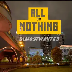 All or Nothing - Single by BLMostWanted album reviews, ratings, credits