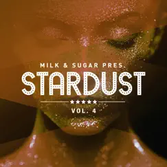 Milk & Sugar Pres. Stardust, Vol. 4 (DJ Mix) by Milk & Sugar album reviews, ratings, credits