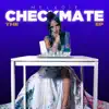 Checkmate - EP album lyrics, reviews, download