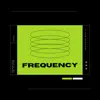 Frequency - Single album lyrics, reviews, download